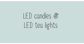 LED candles & LED tea lights